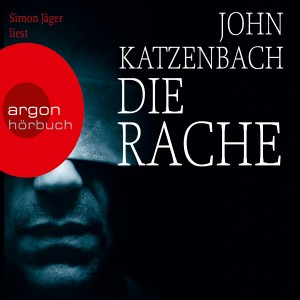 John Katzenbach Ð Die Rache (Hšrbestseller)