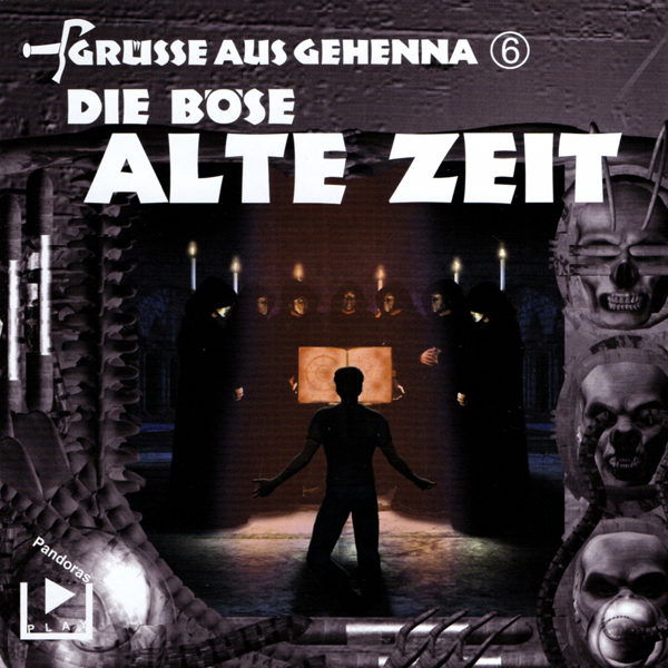 Grüsse aus Gehenna 06 – Die böse alte Zeit