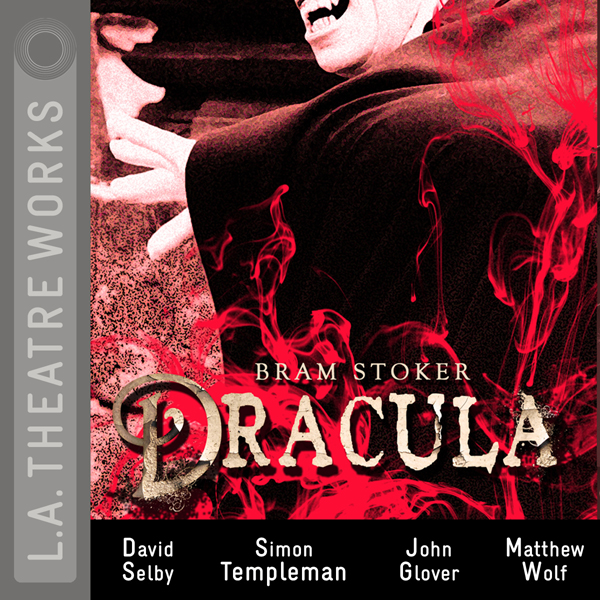 L A Theatre Works The War Of The Worlds The Lost World Dracula