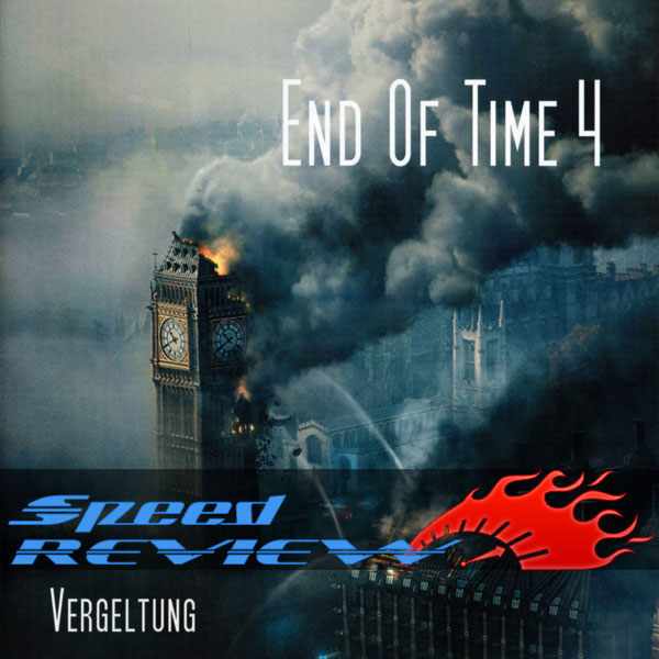 End of Time 04 – Vergeltung (Speed REVIEW)