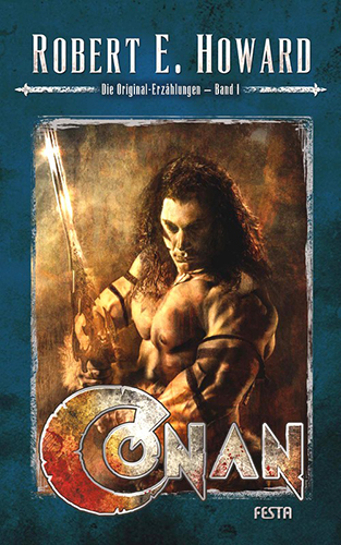 Conan – Die Original-Erzählungen 01 (R. E. Howard / Festa Verlag)