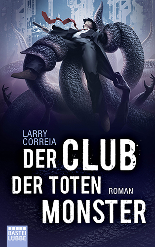 Der Club der toten Monster (Larry Correia, Bastei/Lübbe)