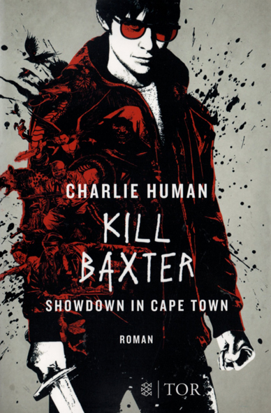 Baxter 02 – Kill Baxter (Charlie Human / Fischer Tor)