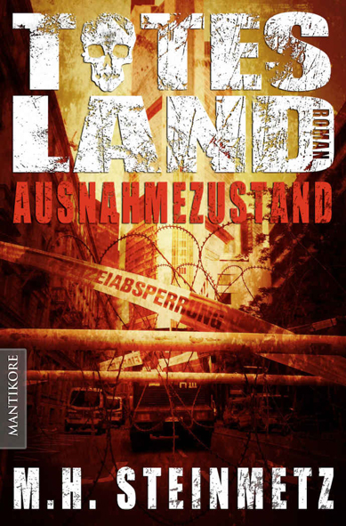 Totes Land 1 – Ausnahmezustand (M.H. Steinmetz / Mantikore Verlag)