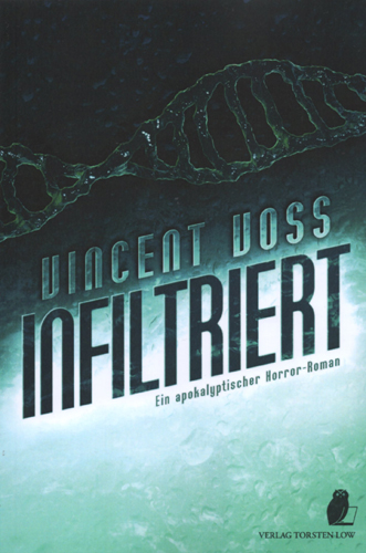 Infiltriert (Vincent Voss / Verlag Torsten Low)