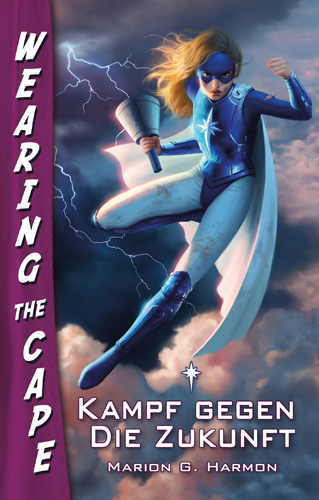 Wearing the Cape 02 – Kampf gegen die Zukunft (Marion G. Harmon / Feder & Schwert)