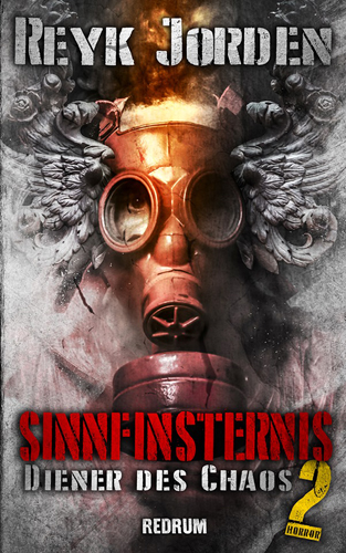 Sinnfinsternis 02 – Diener des Chaos (Reyk Jorden / Redrum)