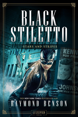 Black Stiletto 03 – Stars And Stripes (Raymond Benson / Luzifer Verlag)