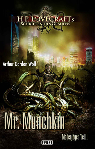 H.P. Lovecrafts Schriften des Grauens 11 – Mr. Munchkin (Arthur Gordon Wolf / Blitz Verlag)