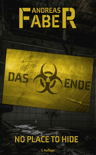 Das Ende 03 – No Place To Hide (Andreas Faber / Selbstverlag)