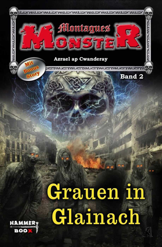 Montagues Monster 02 – Grauen in Glainach (Azrael ap Cwanderay / Hammer Boox)