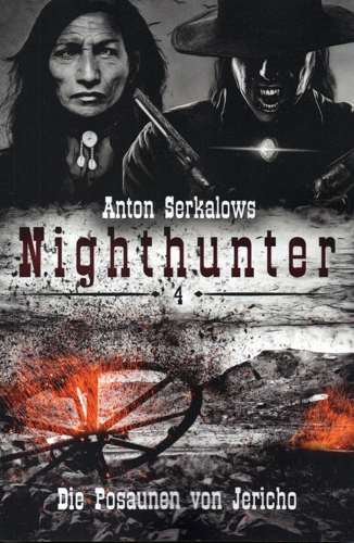 Nighthunter 04 – Die Posaunen von Jericho (Anton Serkalow / Selbstverlag)